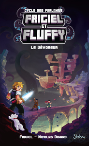 Livre numérique Frigiel et Fluffy, Le Cycle des Farlands (T2) : Le Dévoreur- Lecture roman jeunesse aventures Minecraft - Dès 8 ans
