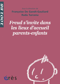 Livre numérique Freud s'invite dans les lieux d'accueil parents-enfants - 1001bb n°133