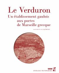 Livre numérique Le Verduron, un établissement gaulois aux portes de Marseille grecque