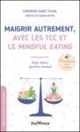 Libro electrónico Maigrir autrement, avec les TCC et le Mindful Eating