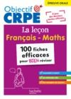 Electronic book Objectif CRPE 2025 - épreuve orale de leçon - français et maths - 100 fiches pour bien réviser