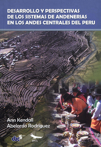 Livre numérique Desarrollo y perspectivas de los sistemas de andenería de los Andes centrales del Perú