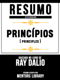Livre numérique Resumo Estendido: Princípios (Principles) - Baseado No Livro De Ray Dalio
