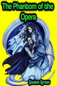 Electronic book The Phantom of the Opera - Gaston Leroux