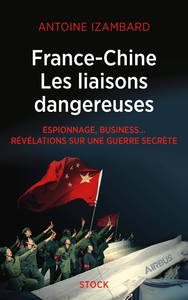 Electronic book France Chine, les liaisons dangereuses