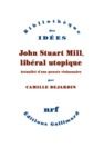Livre numérique John Stuart Mill, libéral utopique. Actualité d'une pensée visionnaire