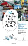 Electronic book Was machen wir morgen, Mama? Stralsund, Rügen, Hiddensee