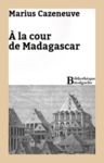 Livre numérique A la cour de Madagascar