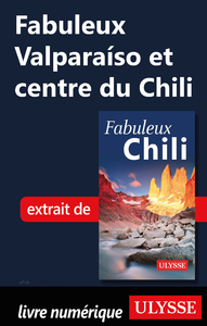 Livre numérique Fabuleux Valparaiso et centre du Chili