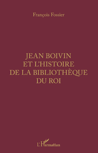 E-Book Jean Boivin et l'histoire de la bibliothèque du Roi