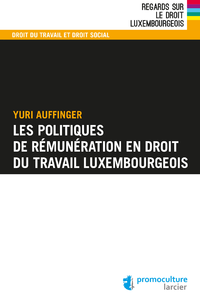 Livre numérique Les politiques de rémunération en droit du travail luxembourgeois