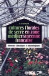 Electronic book Cultures florales de serre en zone méditerranéenne française
