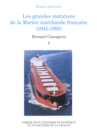 Livre numérique Les grandes mutations de la marine marchande française (1945-1995). Volume I