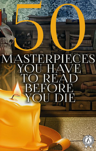 E-Book 50 Masterpieces you have to read before you die