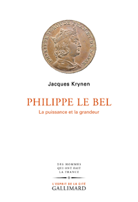 E-Book Philippe Le Bel. La puissance et la grandeur