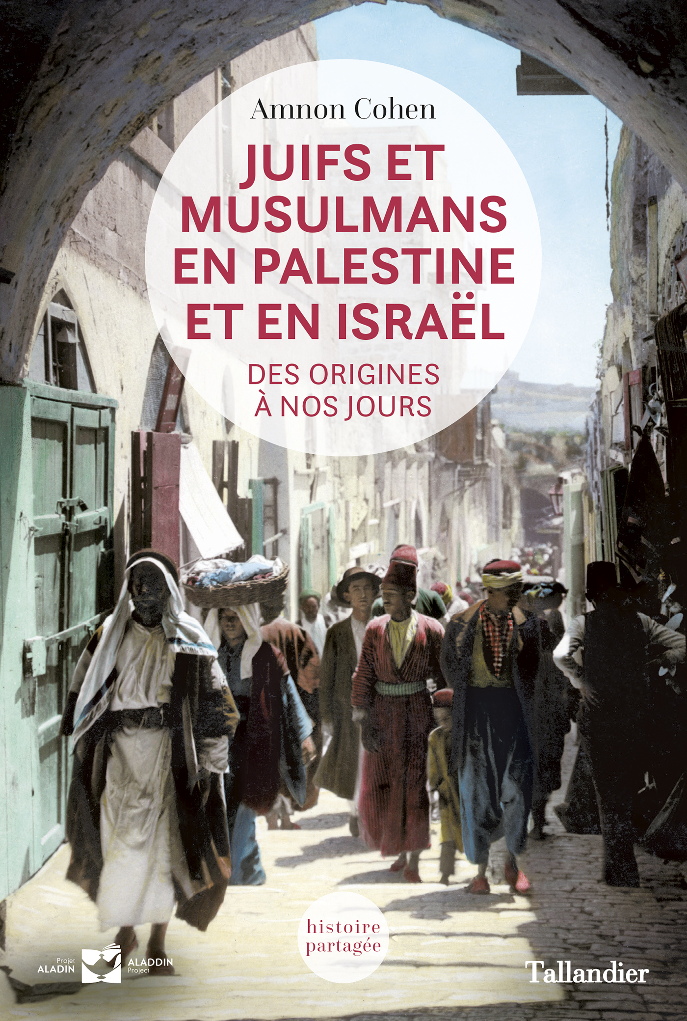 Ebook Juifs Et Musulmans En Palestine Et En Israël - Des Origines à Nos ...