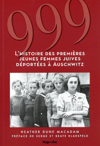 Electronic book 999 - L'histoire des premières jeunes femmes juives déportées à Auschwitz