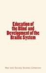 Electronic book Education of the Blind and Development of the Braille System