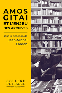 Livre numérique Amos Gitai et l’enjeu des archives