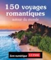 Livre numérique 150 voyages romantiques autour du monde