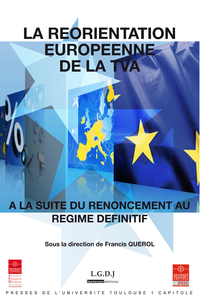 Livre numérique La réorientation européenne de la TVA à la suite du renoncement au régime définitif