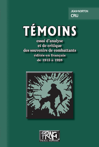 Livre numérique Témoins : essai d’analyse et de critique des souvenirs de combattants édités en français de 1915 à 1928
