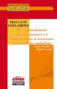 Livre numérique Zoltan J. Acs et David B. Audretsch, Des « débordements de connaissances » à l'entrepreneur, le renouveau permanent du capitalisme