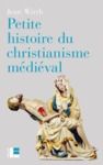 Livre numérique Petite histoire du christianisme médiéval