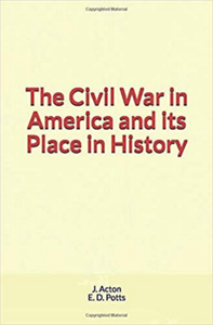 Electronic book The Civil War in America and its Place in History