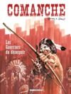 Electronic book Comanche - Tome 2 - Guerriers du désespoir (Les)