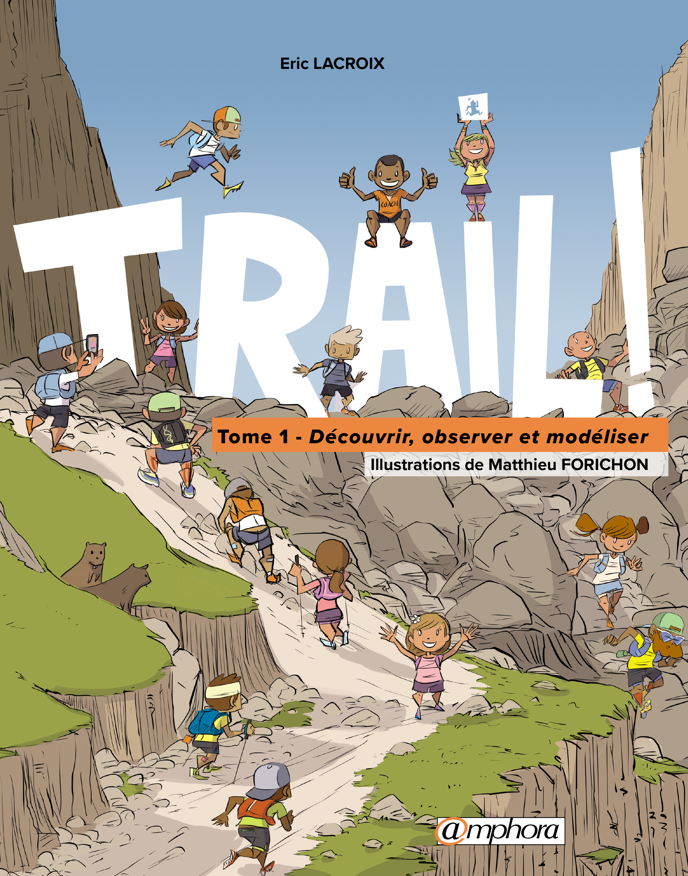 Ebook Trail ! - Tome 1 - Découvrir, observer et modéliser par Eric Lacroix  - 7Switch