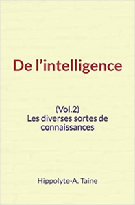 Electronic book De l’intelligence (Vol.2) - Les diverses sortes de connaissances
