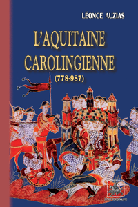 Livre numérique L'Aquitaine carolingienne (778-987)