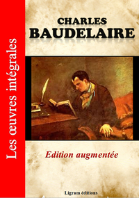Livre numérique Charles Baudelaire - Les oeuvres complètes (Edition augmentée)