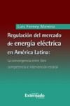 Libro electrónico Regulación del mercado de energía eléctrica en América Latina