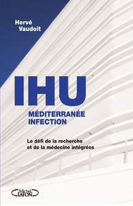 Libro electrónico L'IHU méditérranée infection - Le défi de la recherche et de la médecine intégrées