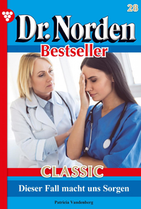 Libro electrónico Dr. Norden Bestseller Classic 28 – Arztroman