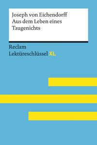 E-Book Aus dem Leben eines Taugenichts von Joseph von Eichendorff: Reclam Lektüreschlüssel XL