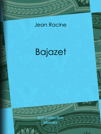 Livre numérique Bajazet