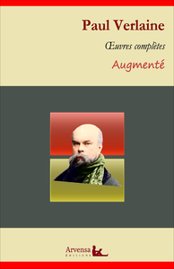 E-Book Paul Verlaine : Oeuvres complètes et annexes (annotées, illustrées)