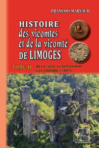 Livre numérique Histoire des Vicomtes & de la Vicomté de Limoges (Tome 2)