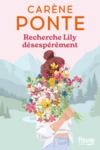 Livro digital Recherche Lily désespérément - Nouveauté Carène Ponte 2025 - La reine française de la comédie romantique