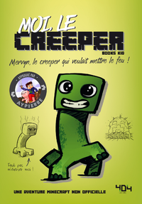 Livre numérique Moi, le creeper - Une aventure Minecraft - Roman junior - Dès 8 ans