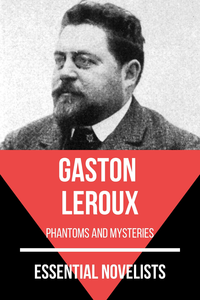 Livre numérique Essential Novelists - Gaston Leroux