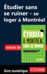 Livre numérique Etudier à montréal sans se ruiner : se loger à Montréal