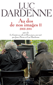 Livre numérique Au dos de nos images II, suivi de "Le Gamin au vélo" et "Deux jours, une nuit". (2005-2014)