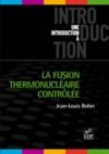 Electronic book La fusion thermonucléaire contrôlée