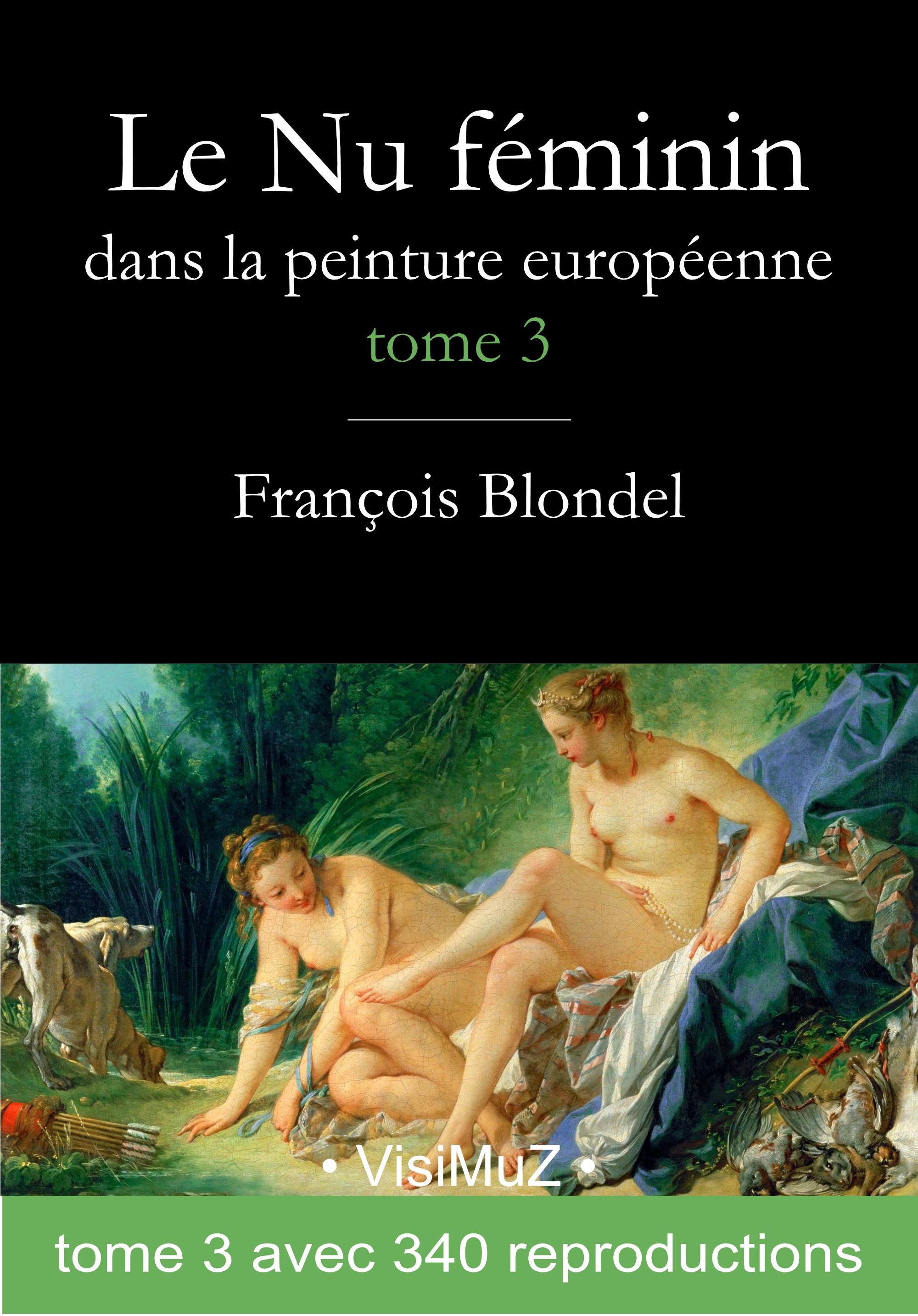 Ebook Le Nu féminin dans la peinture européenne. Tome 3 by François Blondel  - 7Switch