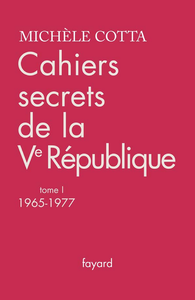 Livre numérique Cahiers secrets de la Ve République, tome 1