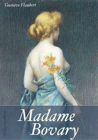 Livre numérique Madame Bovary (Unzensierte deutsche Ausgabe) (Illustriert)
